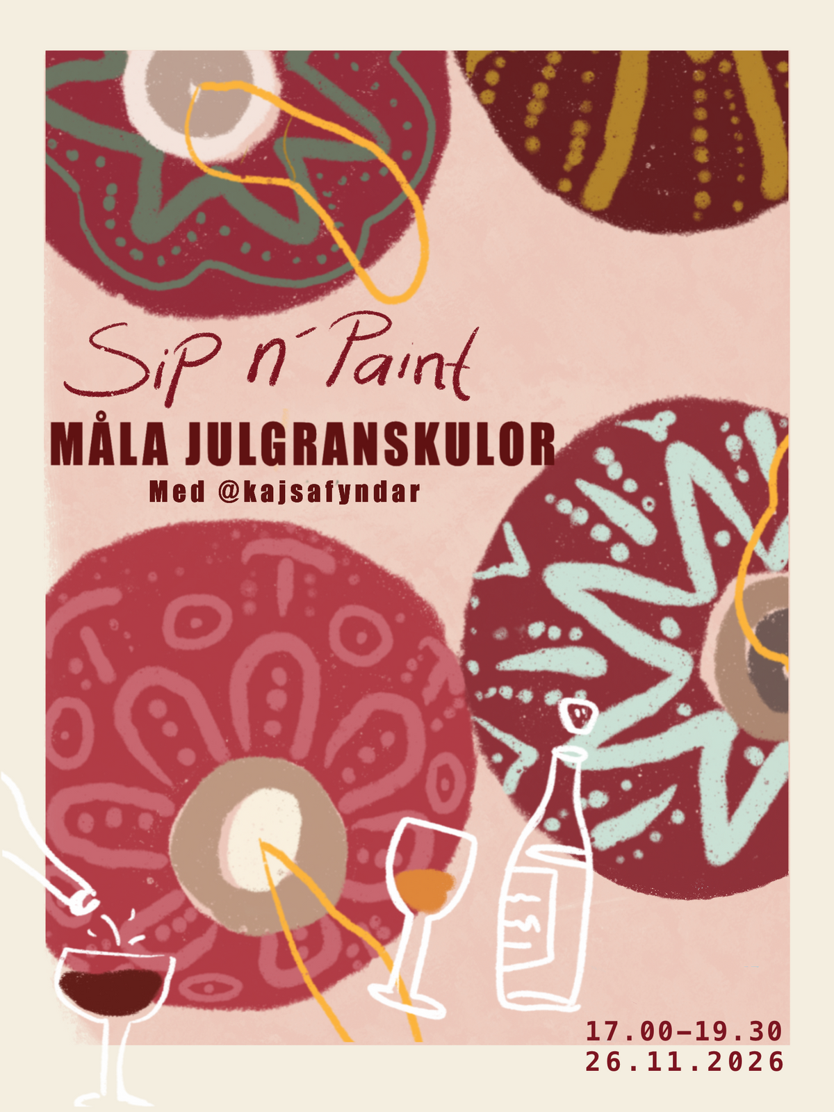 Sip n' Paint Måla Julgranskulor - AW 17.00-19.30 med  Kajsa Rosell @Kajsafyndar